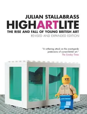 High Art Lite: Ascesa e caduta della giovane arte britannica - High Art Lite: The Rise and Fall of Young British Art