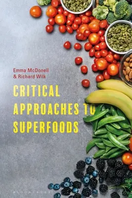 Approcci critici ai superalimenti - Critical Approaches to Superfoods
