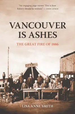 Vancouver è cenere: Il grande incendio del 1886 - Vancouver Is Ashes: The Great Fire of 1886