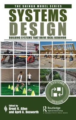 Progettazione di sistemi: Costruire sistemi che guidano il comportamento ideale - Systems Design: Building Systems that Drive Ideal Behavior