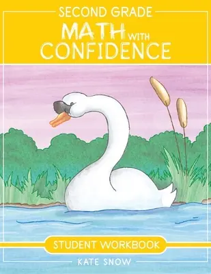 Libro di lavoro per studenti di matematica di seconda elementare con fiducia - Second Grade Math with Confidence Student Workbook