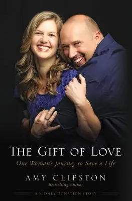 Il dono dell'amore: Il viaggio di una donna per salvare una vita - The Gift of Love: One Woman's Journey to Save a Life