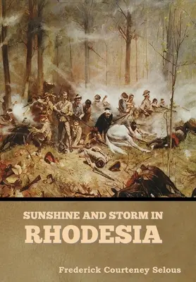 Sole e tempesta in Rhodesia - Sunshine and Storm in Rhodesia