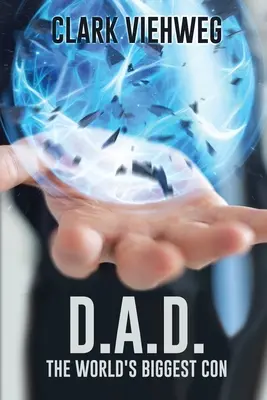 D.A.D.: La più grande truffa del mondo - D.A.D.: The World's Biggest Con