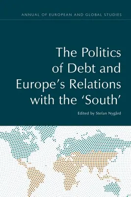 La politica del debito e le relazioni dell'Europa con il Sud - The Politics of Debt and Europe's Relations with the 'South'