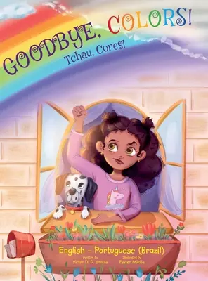 Addio, colori! / Tchau, Cores! - Edizione in portoghese (Brasile) e inglese: Libro illustrato per bambini - Goodbye, Colors! / Tchau, Cores! - Portuguese (Brazil) and English Edition: Children's Picture Book