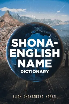 Dizionario dei nomi shona-inglese - Shona-English Name Dictionary