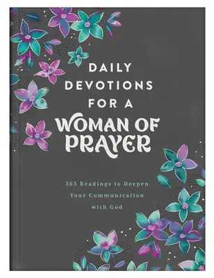 Devozioni quotidiane per una donna di preghiera: 365 letture per approfondire la comunicazione con Dio - Daily Devotions for a Woman of Prayer: 365 Readings to Deepen Your Communication with God