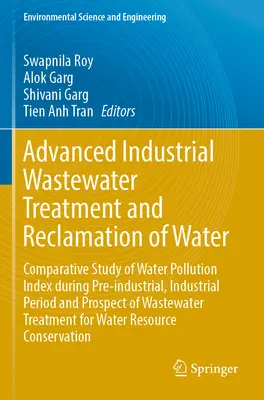Trattamento avanzato delle acque reflue industriali e bonifica delle acque: Studio comparativo dell'indice di inquinamento delle acque nel periodo preindustriale e industriale - Advanced Industrial Wastewater Treatment and Reclamation of Water: Comparative Study of Water Pollution Index During Pre-Industrial, Industrial Period