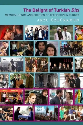 La delizia del dizi turco: memoria, genere e politica della televisione in Turchia - The Delight of Turkish Dizi: Memory, Genre and Politics of Television in Turkey