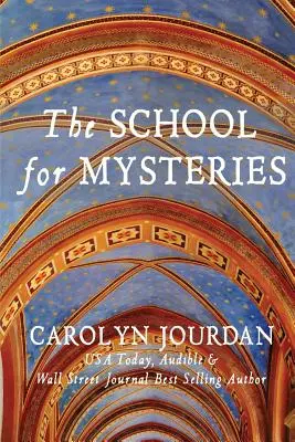La scuola dei misteri: Un'avventura da favola di mezza età - The School for Mysteries: A Midlife Fairytale Adventure
