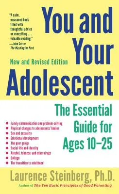 Tu e il tuo adolescente: La guida essenziale per i ragazzi dai 10 ai 25 anni - You and Your Adolescent: The Essential Guide for Ages 10-25