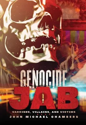 Genocidio Jab: Vaccini, cattivi e vittime - Genocide Jab: Vaccines, Villains, and Victims