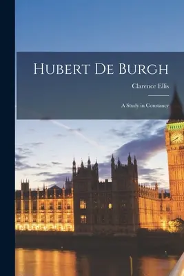 Hubert De Burgh: uno studio sulla costanza - Hubert De Burgh: a Study in Constancy