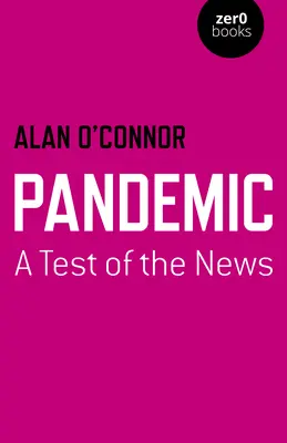 Pandemia: Un test delle notizie - Pandemic: A Test of the News