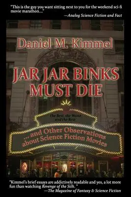 Jar Jar Binks deve morire... e altre osservazioni sui film di fantascienza - Jar Jar Binks Must Die... and Other Observations about Science Fiction Movies