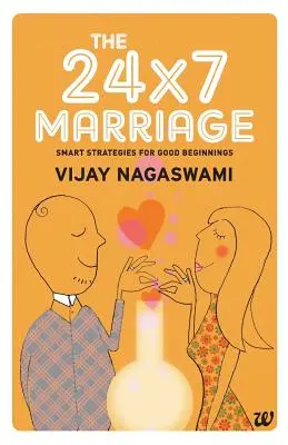Il matrimonio 24x7 - The 24x7 Marriage