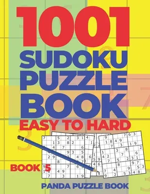 1001 Libri di Sudoku facili e difficili - Libro 5: Giochi di cervello per adulti - Giochi di logica per adulti - Collezioni di libri di puzzle - 1001 Sudoku Puzzle Books Easy To Hard - Book 5: Brain Games for Adults - Logic Games For Adults - Puzzle Book Collections