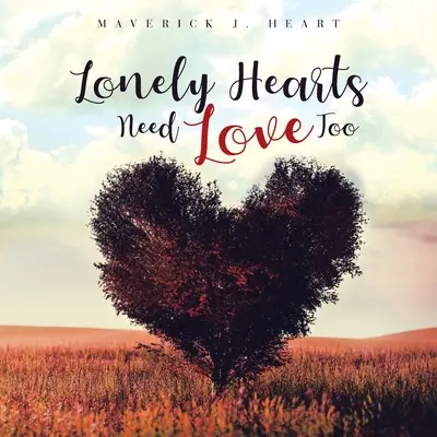 Anche i cuori solitari hanno bisogno di amore - Lonely Hearts Need Love Too