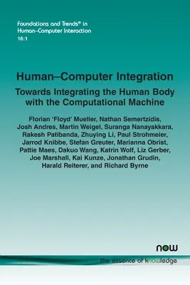Integrazione uomo-computer: Verso l'integrazione del corpo umano con la macchina computazionale - Human-Computer Integration: Towards Integrating the Human Body with the Computational Machine