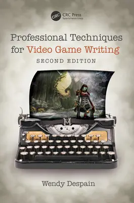 Tecniche professionali per la scrittura di videogiochi - Professional Techniques for Video Game Writing
