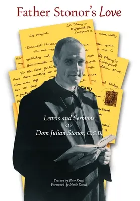 L'amore di padre Stonor: Lettere e sermoni di Dom Julian Stonor, O.S.B. - Father Stonor's Love: Letters and Sermons of Dom Julian Stonor, O.S.B.