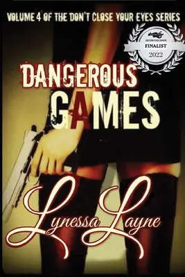 Giochi pericolosi: Volume 4 della serie Non chiudere gli occhi - Dangerous Games: Volume 4 of the Don't Close Your Eyes Series