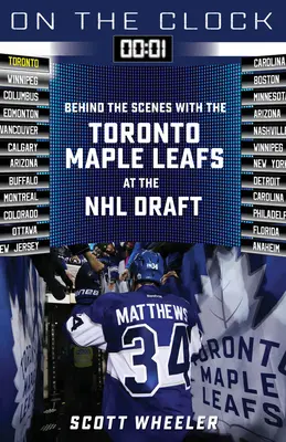 In tempo reale: Toronto Maple Leafs: Dietro le quinte con i Toronto Maple Leafs al Draft NHL - On the Clock: Toronto Maple Leafs: Behind the Scenes with the Toronto Maple Leafs at the NHL Draft