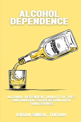 Qualità di vita e soddisfazione coniugale in caso di dipendenza da alcool - Alcohol-dependent quality of life and marital satisfaction with your spouse