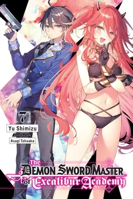 Il maestro di spada demoniaca dell'Accademia Excalibur, Vol. 7 (Light Novel) - The Demon Sword Master of Excalibur Academy, Vol. 7 (Light Novel)