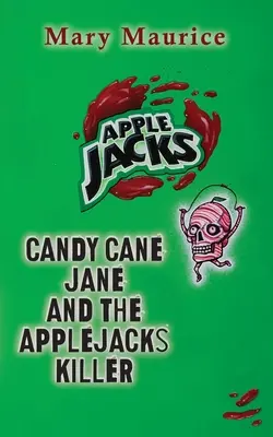 Candy Jane Cane e l'assassino di Apple Jacks - Candy Jane Cane and the Apple Jacks Killer