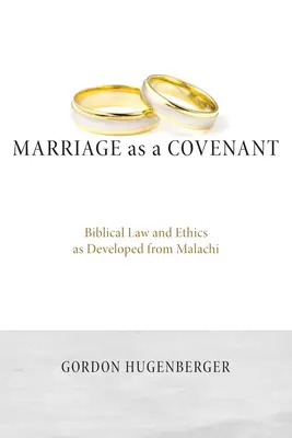 Il matrimonio come alleanza: La legge e l'etica biblica sviluppate da Malachia - Marriage as a Covenant: Biblical Law and Ethics as Developed from Malachi