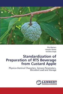 Standardizzazione della preparazione della bevanda RTS dalla crema di mele - Standardization of Preparation of RTS Beverage from Custard Apple