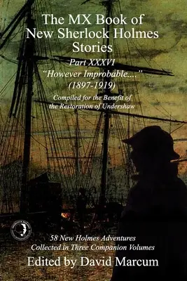 Il libro MX delle nuove storie di Sherlock Holmes - Parte XXXVI: Per quanto improbabile (1897-1919) - The MX Book of New Sherlock Holmes Stories Part XXXVI: However Improbable (1897-1919)