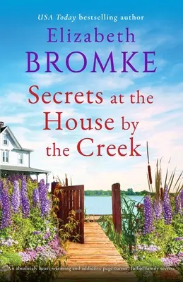Segreti nella casa sul torrente: Un libro avvincente e coinvolgente, pieno di segreti di famiglia. - Secrets at the House by the Creek: An absolutely heart-warming and addictive page-turner, full of family secrets