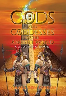 Dei e dee del mondo antico: Libro da colorare - Gods and Goddesses of the Ancient World: Colouring Book