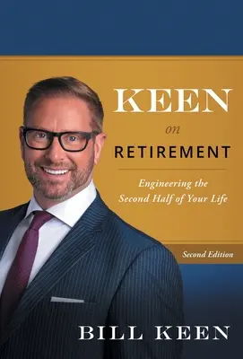 Innamorati del pensionamento: Progettare la seconda metà della vostra vita - Keen on Retirement: Engineering the Second Half of Your Life