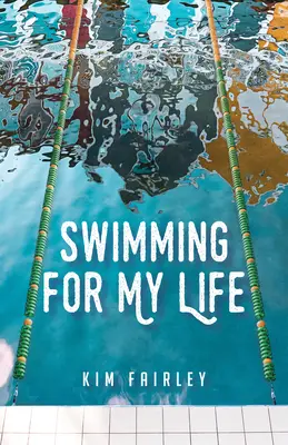 Nuotare per la mia vita: Un libro di memorie - Swimming for My Life: A Memoir