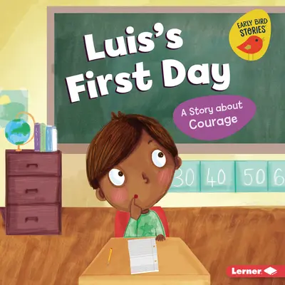 Il primo giorno di Luis: Una storia di coraggio - Luis's First Day: A Story about Courage