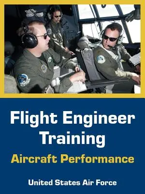 Formazione degli ingegneri di volo: Prestazioni dell'aeromobile - Flight Engineer Training: Aircraft Performance