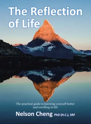 Il riflesso della vita: La guida pratica per conoscere meglio se stessi ed eccellere nella vita (Cheng (H C. ). Srf Nelson) - The Reflection of Life: The Practical Guide to Knowing Yourself Better and Excelling in Life (Cheng (H C. ). Srf Nelson)