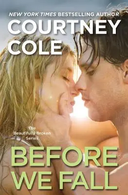 Prima di cadere: The Beautifully Broken Series: Libro 3 - Before We Fall: The Beautifully Broken Series: Book 3