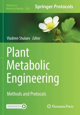 Ingegneria metabolica delle piante: Metodi e protocolli - Plant Metabolic Engineering: Methods and Protocols