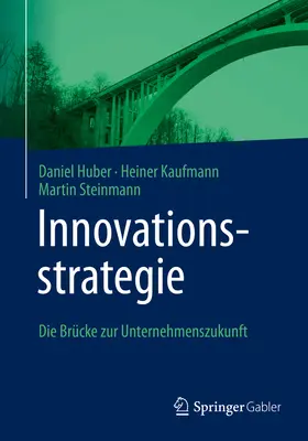 Innovazioni strategiche: la strada per la crescita dell'azienda - Innovationsstrategie: Die Brcke Zur Unternehmenszukunft