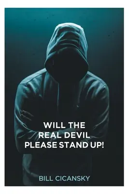 Il vero diavolo si alzi in piedi! - Will the Real Devil Please Stand Up!