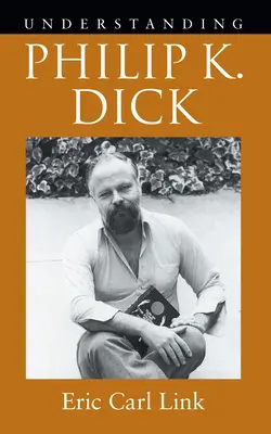 Capire Philip K. Dick - Understanding Philip K. Dick