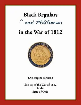 Regolari e miliziani neri nella guerra del 1812 - Black Regulars and Militiamen in the War of 1812