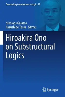 Hiroakira Ono sulle logiche sottostrutturali - Hiroakira Ono on Substructural Logics