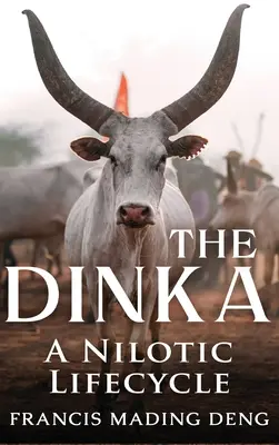 I Dinka Un ciclo di vita nilotico - The Dinka A Nilotic Lifecycle