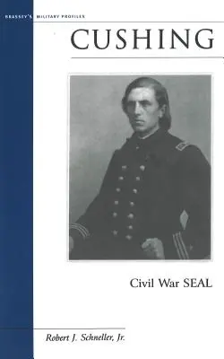 Cushing: SEAL della guerra civile - Cushing: Civil War SEAL
